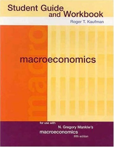 Stock image for Student Guide and Workbook for Use With Macroeconomics for sale by Your Online Bookstore