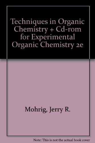 Techniques in Organic Chemistry & CD-Rom for Experimental Organic Chemistry 2e (9780716757610) by Mohrig, Jerry R.; Hammond, Christina Noring; Schatz, Paul F.; Morrill, Terence C.