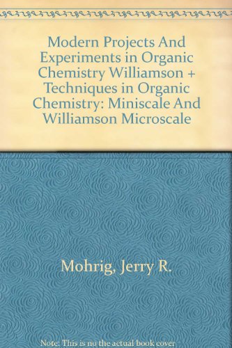 Mod Projects and Experiments in Organic Chemistry Williamson & Tech in Org Chem: Miniscale and Williamson Microscale (9780716757740) by Mohrig, Jerry R.; Hammond, Christina Noring; Schatz, Paul F.; Morrill, Terence C.