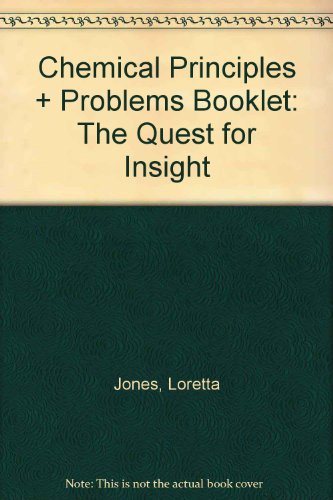Chemical Principles & Problems Booklet: The Quest for Insight (9780716758716) by Atkins, Peter; Jones, Loretta