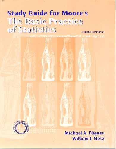 The Basic Practice of Statistics, Third Edition (Study Guide) (9780716758860) by Fligner, Michael A.; Notz, William I.; Moore, David S.