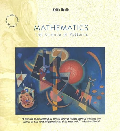 Beispielbild fr Mathematics: The Science of Patterns - The Search for Order in Life, Mind and the Universe ("Scientific American" Library) zum Verkauf von WorldofBooks