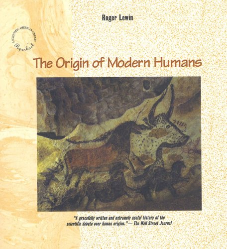 The Origin of Modern Humans (Scientific American Library) (9780716760238) by Lewin, Roger