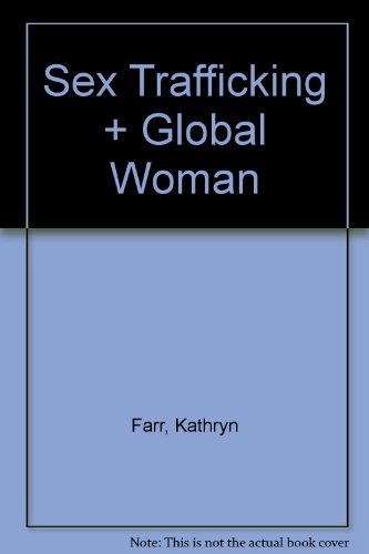 Sex Trafficking & Global Woman (9780716761266) by Farr, Kathryn; Ehrenreich, Barbara