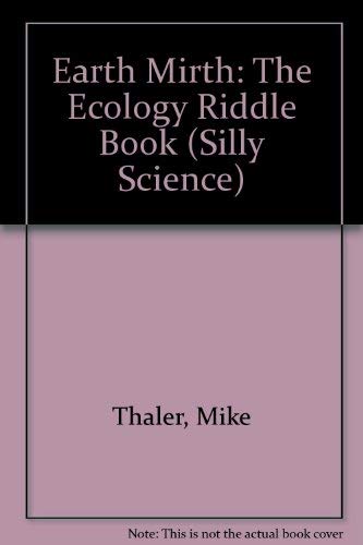 9780716765295: Earth Mirth: The Ecology Riddle Book (Silly Science)