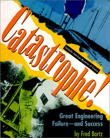Beispielbild fr Catastrophe!: Great Engineering Failure-And Success (Scientific American Mysteries of Science) zum Verkauf von Ergodebooks