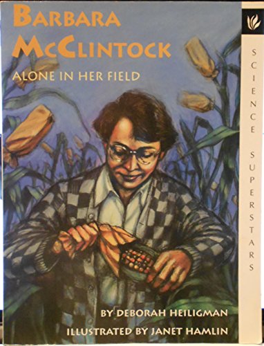 Imagen de archivo de Barbara McClintock: Alone in Her Field (Science Superstars) a la venta por Books of the Smoky Mountains