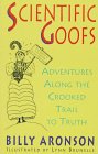 Imagen de archivo de Scientific Goofs: Adventures Along the Crooked Trail to Truth a la venta por SecondSale