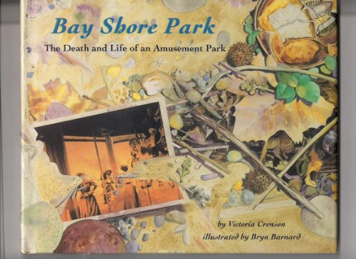 Imagen de archivo de Bay Shore Park: The Death and Life of an Amusement Park a la venta por Wonder Book