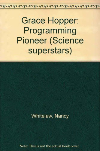 Beispielbild fr Grace Hopper : Programming Pioneer zum Verkauf von Better World Books: West