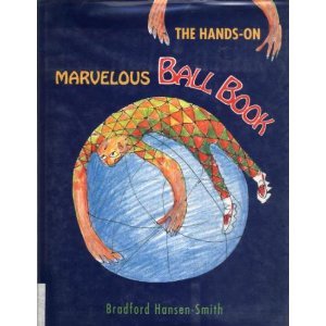 Beispielbild fr The Hands-On Marvelous Ball Book zum Verkauf von Wonder Book