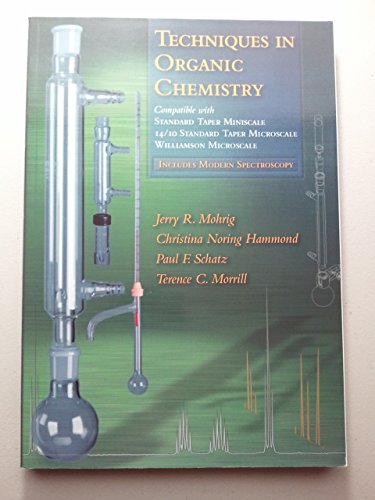 Imagen de archivo de Techniques in Organic Chemistry: Miniscale, Standard-Taper Microscale, Williamson Microscale a la venta por Wonder Book