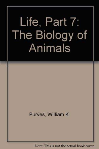 9780716766773: Life, Part 7: The Biology of Animals