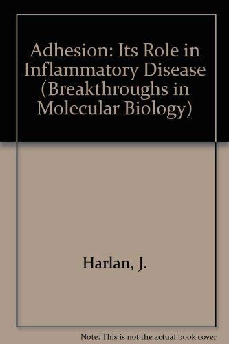 9780716770107: Adhesion: Its Role in Inflammatory Disease (Breakthroughs in Molecular Biology)