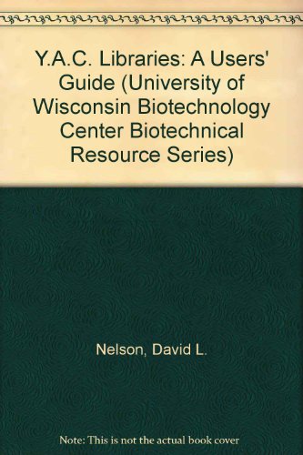 Beispielbild fr YAC Libraries: A User's Guide (University of Wisconsin Biotechnology Center Biotechnical Resource Series) zum Verkauf von HPB-Red