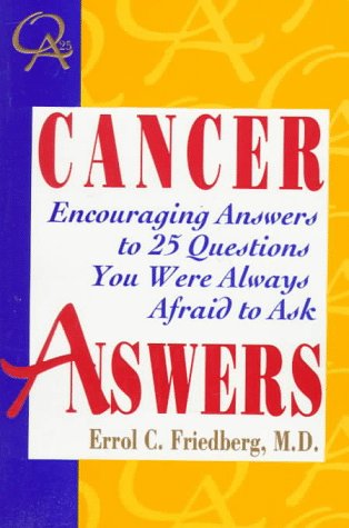 Stock image for Cancer Answers: Encouraging Answers to 25 Questions You Were Always Afraid to Ask for sale by Robinson Street Books, IOBA