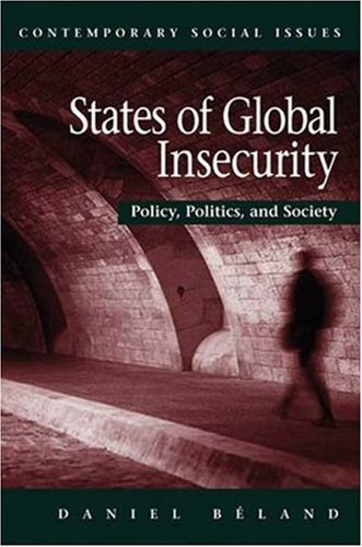 Stock image for States of Global Insecurity: Policy, Politics, and Society (Contemporary Social Issues) for sale by Decluttr