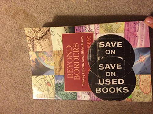 Beyond Borders: Thinking Critically About Global Issues (9780716773894) by Rothenberg, Paula S.