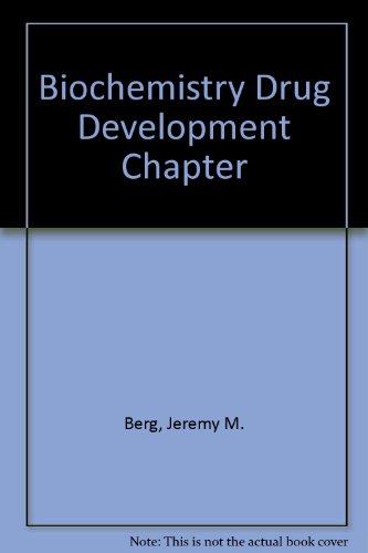 Biochemistry Drug Developement Chapter (9780716773917) by Berg, Jeremy M.; Tymoczko, John L.; Stryer, Lubert