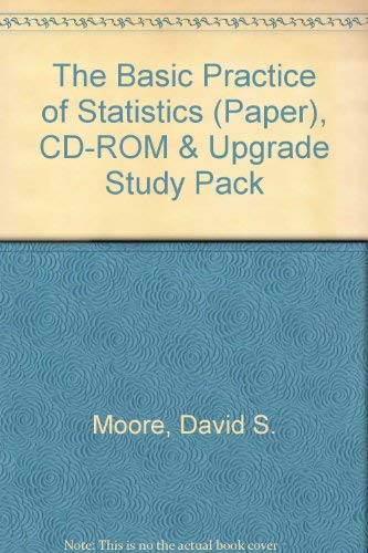 The Basic Practice of Statistics (Paper), Cd-Rom & Upgrade Study Pack (9780716774242) by Moore, David S.