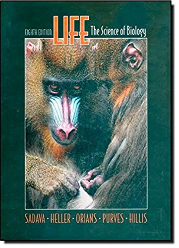 Life: The Science of Biology Eighth Edition