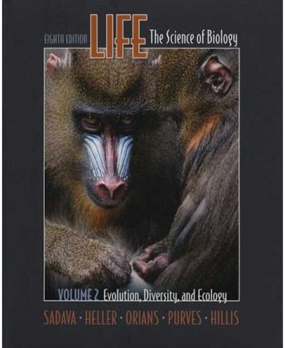 Imagen de archivo de Life, Vol. II: Evolution, Diversity and Ecology : (Chs. 1, 21-33, 52-57) a la venta por Better World Books
