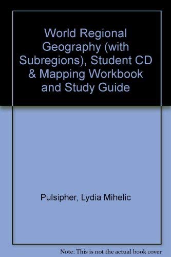 Imagen de archivo de World Regional Geography (with Subregions), Student CD & Mapping Workbook and Study Guide a la venta por Bookmans