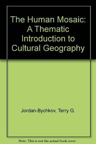 Human Mosaic & Study Guide (9780716778813) by Jordan-Bychkov, Terry G.; Domosh, Mona; Kukral, Michael; Neumann, Roderick P.; Price, Patricia L.