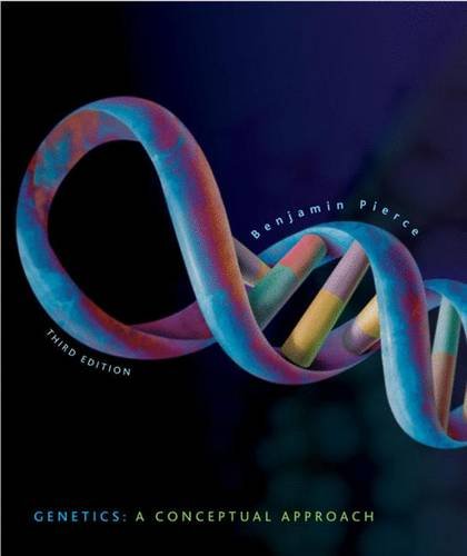 Genetics: A Conceptual Approach 3rd Edition - Pierce, Benjamin A.