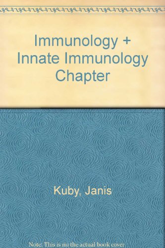 Immunology & Innate Immunology Chapter from Sixth Edition (9780716779551) by Kuby, Janis; Goldsby, Richard A.