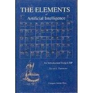 9780716780281: Elements of Artificial Intelligence: An Introduction Using Lisp: Principles of Computer Science, Vol 11