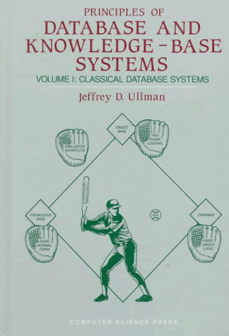 Beispielbild fr Principles of Database Knowledge-Base Systems, Vol. 1: Classical Database Systems zum Verkauf von Books of the Smoky Mountains