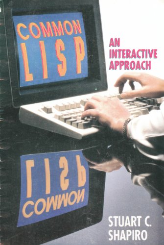 Beispielbild fr Common LISP: An Interactive Approach (Principles of Computer Science Series) zum Verkauf von SecondSale