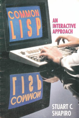 Imagen de archivo de Common LISP: An Interactive Approach (Principles of Computer Science Series) a la venta por SecondSale