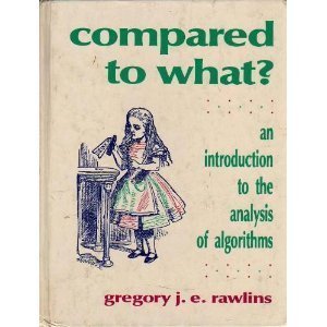 Stock image for Compared to What?: An Introduction to the Anaylsis of Algorithms for sale by HPB-Red
