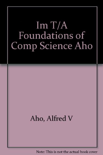 9780716782568: Im T/A Foundations of Comp Science Aho