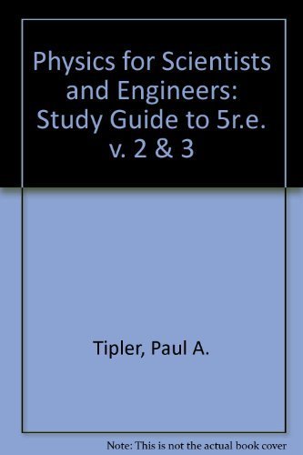Imagen de archivo de STUDY GUIDE, VOLUME 2 FOR TIPLER AND MOSCA'S PHYSICS FOR SCIENTISTS AND ENGINEERS, FIFTH EDITION a la venta por Russ States