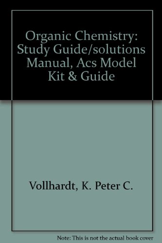 Organic Chemistry, Study Guide/Solutions Manual, ACS Model Kit & Guide (9780716783954) by Vollhardt, K. Peter C.; American Chemical Society; Schore, Neil E.