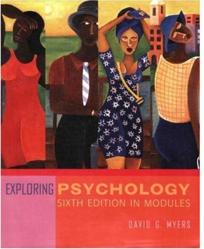 Imagen de archivo de Exploring Psychology, Sixth Edition, in Modules a la venta por Books From California
