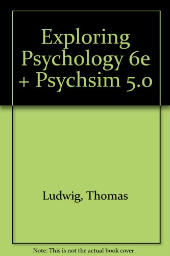 Exploring Psychology, Sixth Edition (cloth) and PsychSim 5.0 (9780716789574) by Myers, David G.; Ludwig, Thomas