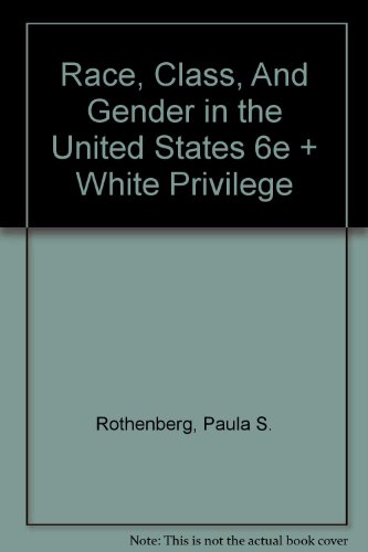 Race, Class, and Gender in the United States & White Privilege (9780716789918) by Rothenberg, Paula S.