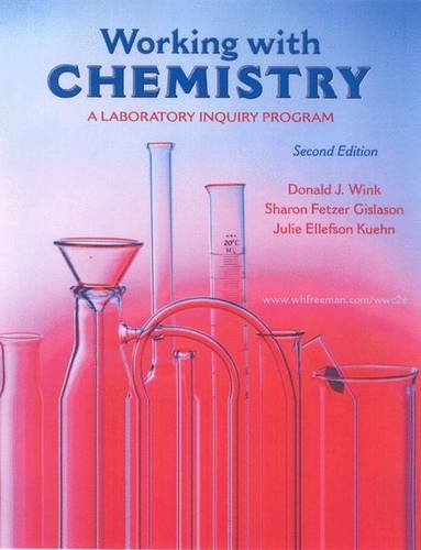 Working with Chemistry: A Laboratory Inquiry Program (9780716796077) by Wink, Donald J.; Fetzer-Gislason, Sharon; Kuehn, Julie Ellefson