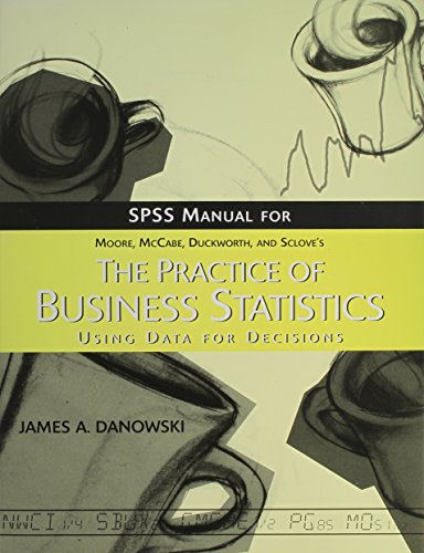 The Practice of Business Statistics SPSS Manual (9780716796909) by Danowski, James A.