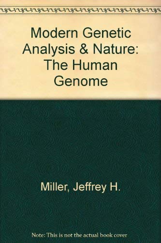 Modern Genetic Analysis & Nature: The Human Genome (9780716797906) by Griffiths, Anthony J.F.; Gelbart, William M.; Lewontin, Richard C.; Miller, Jeffrey H.