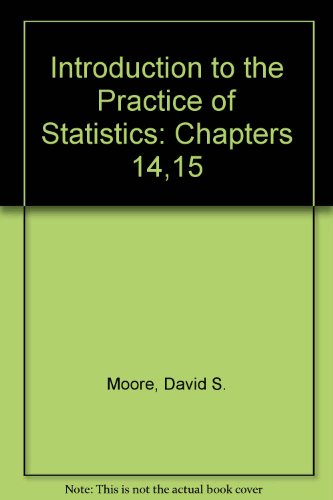 Chapters 14 & 15 Print Supplement: for Introduction to the Practice of Statistics 4e (9780716798101) by Moore, David S.; McCabe, George P.