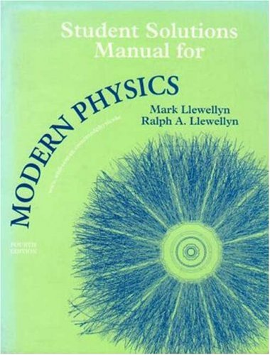Modern Physics Student Solutions Manual (9780716798446) by Llewellyn, Mark