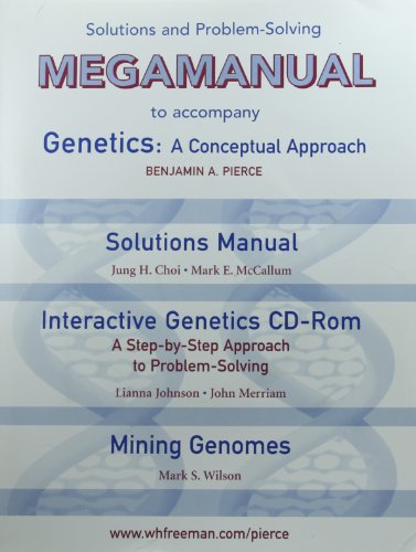 Solutions Manual & Interactive Genetics CD-Rom: to accompany Genetics: A Conceptual Approach (9780716798781) by Choi, Jung H.; McCallum, Mark E.; Johnson, Lianna; Merriam, John; Wilson, Mark S.; Pierce, Benjamin