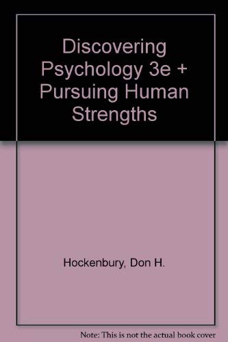 Discovering Psychology, Third Edition & Pursuing Human Strengths (9780716799375) by Hockenbury, Don H.; Hockenbury, Sandra E.; Bolt, Martin