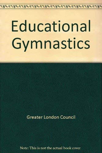 Stock image for EDUCATIONAL GYMNASTICS; A GUIDE FOR TEACHERS. for sale by Cambridge Rare Books