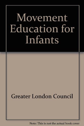 Movement Education for Infants (9780716803669) by Greater London Council